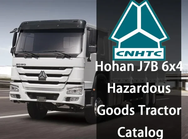 Hohan J7B 6x4 Hazardous Goods Tractor Catalog