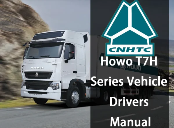 Howo T7H Series Vehicle Drivers Manual