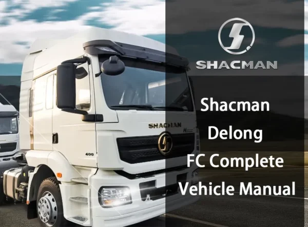 Shacman Delong FC Complete Vehicle Manual